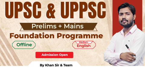 UPSC & UPPSC (Pre+Mains) Foundation Batch 2027 English Medium (Offline Prayagraj)